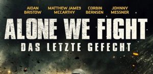 Alone We Fight - Das letzte Gefecht 2018 Film Kaufen Shop News Kritik