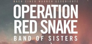 Operation Red Snake - Band of Sisters 2018 Film Kaufen Shop News Kritik