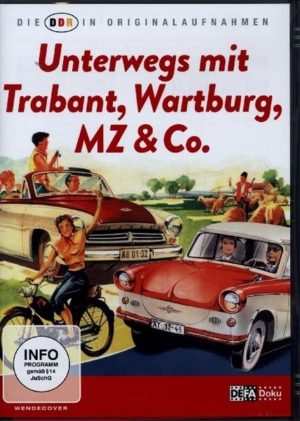 Die DDR in Originalaufnahmen - Unterwegs mit Trabant