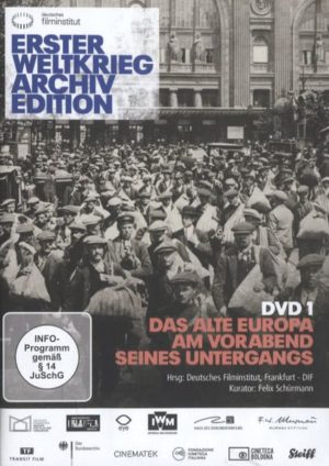 Erster Weltkrieg Archiv Edition DVD 1: Das alte Europa am Vorabend seines Untergangs