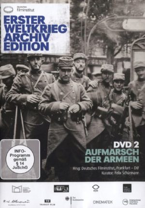 Erster Weltkrieg Archiv Edition DVD 2: Aufmarsch der Armeen