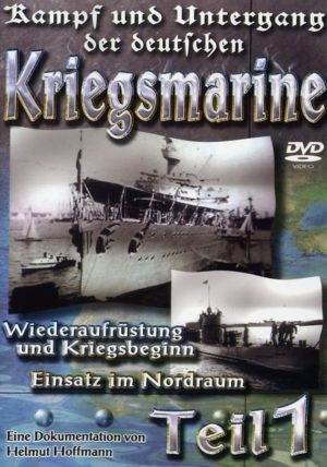 Kampf und Untergang der deutschen Kriegsmarine 1