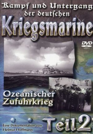 Kampf und Untergang der deutschen Kriegsmarine 2