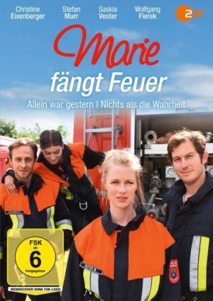 Marie fängt Feuer: Allein war Gestern / Nichts als die Wahrheit