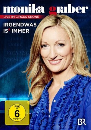 Monika Gruber - Irgendwas is immer