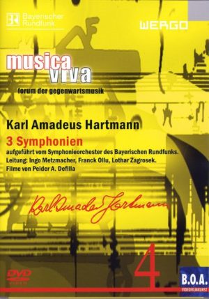 Musica Viva 4 - Karl Amadeus Hartmann: 3 Symphonien