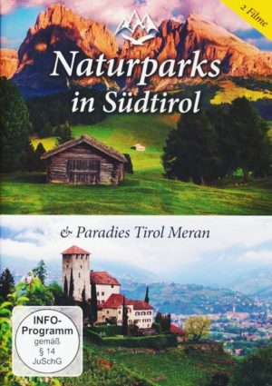 Naturparks in Südtirol & Paradies Tirol Meran