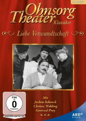 Ohnsorg-Theater Klassiker: Liebe Verwandtschaft