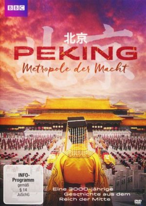 Peking - Metropole der Macht