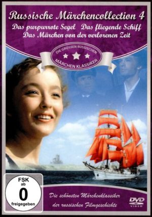 Russische Märchen Collection 4 - Das purpurrote Segel / Das fliegende Schiff / Das Märchen von der verlorenen Zeit  [3 DVDs]