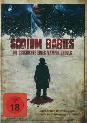 Sodium Babies - Die Geschichte eines Vampir Ghouls