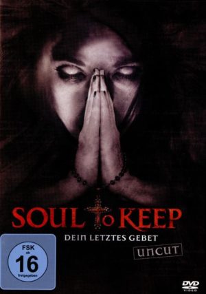 Soul to Keep - Dein letztes Gebet - Uncut