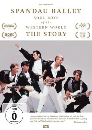 Spandau Ballet - Soul Boys of the Western World - The Story