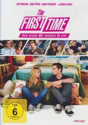 The First Time - Dein erstes Mal vergisst Du nie!