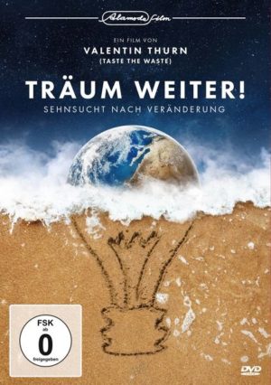 Träum weiter! Sehnsucht nach Veränderung